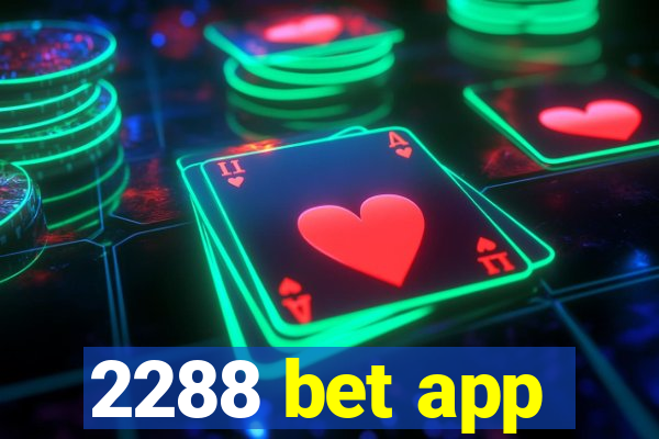 2288 bet app